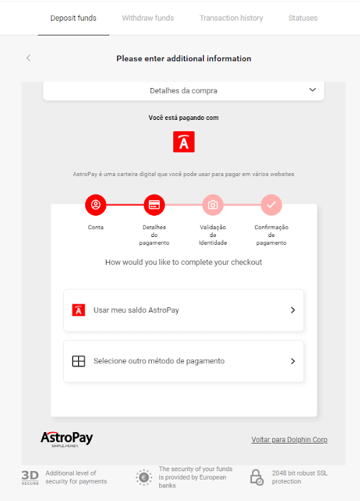 Binomo боюнча каражаттарды Бразилиянын Интернет-Банкинг (Bank Transer, Paylivre, Loterica, Itau, Boleto Rapido) жана электрондук капчыктар (Picpay, Astropay, Banco do Brasil, Santander, Bradesco, Neteller, Skrill, WebMoney, Advcash) аркылуу салыңыз.