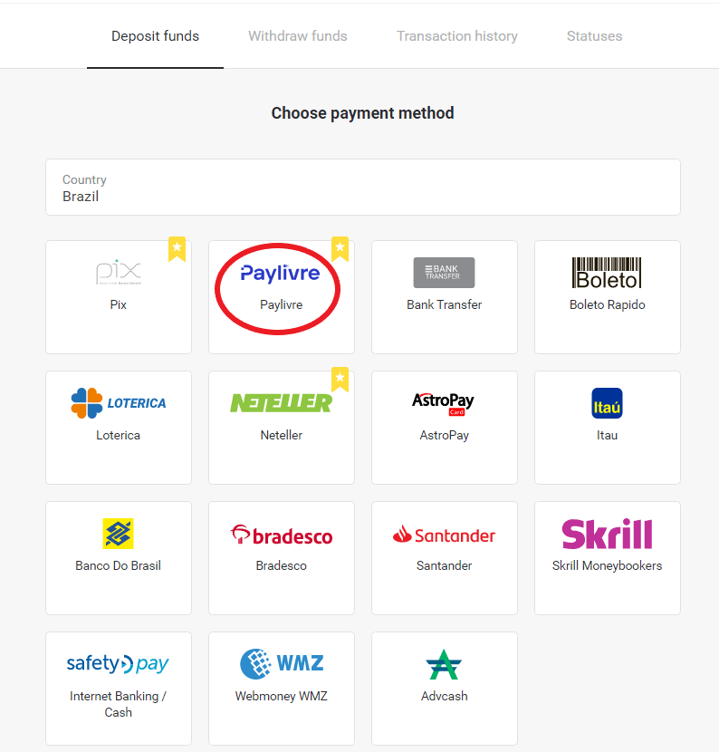 Binomo боюнча каражаттарды Бразилиянын Интернет-Банкинг (Bank Transer, Paylivre, Loterica, Itau, Boleto Rapido) жана электрондук капчыктар (Picpay, Astropay, Banco do Brasil, Santander, Bradesco, Neteller, Skrill, WebMoney, Advcash) аркылуу салыңыз.