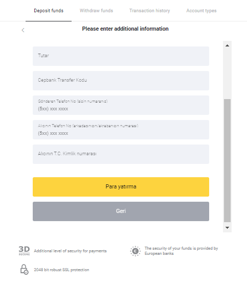 Deposit Funds on Binomo via Turkey Bank Cards (Visa / MasterCard / Maestro), Internet Banking (Bank transfer, CEPbank, QR Code) and E-wallets (Jeton, Payfix, Hizli Papara, Papara) Deposit Funds on Binomo via Turkey Bank Cards (Visa / MasterCard / Maestro), Internet Banking (Bank transfer, CEPbank, QR Code) and E-wallets (Jeton, Payfix, Hizli Papara, Papara)